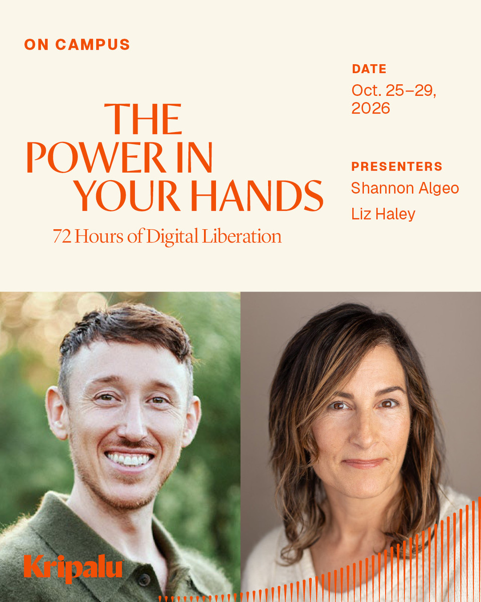 The Power in Your Hands: 72 Hours of Digital Liberation, Oct. 25-29 2026 at Kripalu, presented by Shannon Algeo and Liz Haley